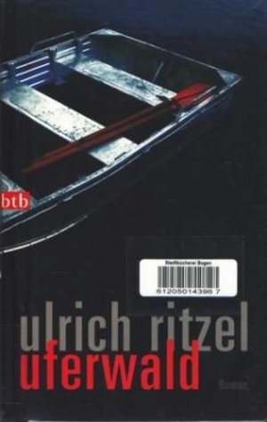 gebrauchtes Buch – Ritzel, Ulrich - – Uferwald : Roman