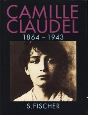 gebrauchtes Buch – Paris, Reine-Marie - – Camille Claudel : 1864 - 1943