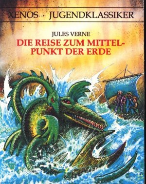 Xenos Jugendklssiker : die Reise zum Mittelpunkt der Erde