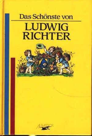 gebrauchtes Buch – Weltenburger - – Das Schönste von Ludwig Richter