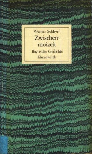 Zwischenmoizeit : Bayrische Gedichte