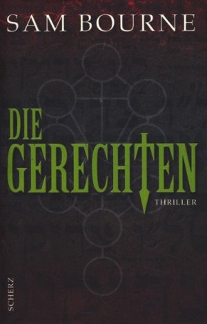 gebrauchtes Buch – Bourne, Sam – Die Gerechten : Thriller