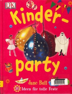 gebrauchtes Buch – Bull, Jane, Penelope Arlon Andy Crawford u – Kinderparty : 50 Ideen für tolle Feste