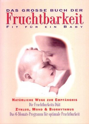 gebrauchtes Buch – König, Uta - – Das grosse Buch der Fruchtbarkeit : Fit für ein Baby