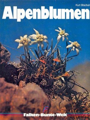 gebrauchtes Buch – Blüchel, Kurt - – Alpenblumen : Bildband