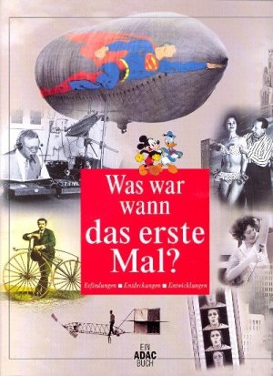 gebrauchtes Buch – Aubel, Henning - – Was war wann das erste Mal? : Erfindungen, Endeckungen, Entwicklungen