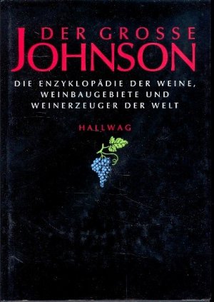 gebrauchtes Buch – Hugh Johnson - – Der große Johnson ; Die Enzyklopädie der Weine, Weinbaugebiete und Weinerzeuger der Welt