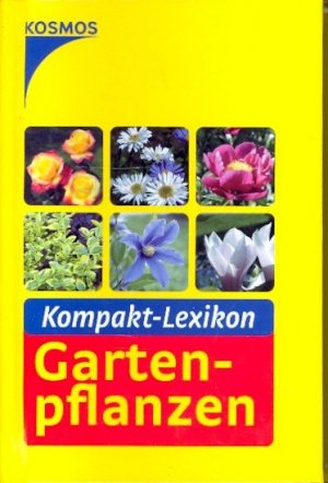 gebrauchtes Buch – Kullmann, Folko - – Kompaktlexikon Gartenpflanzen