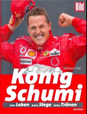 gebrauchtes Buch – Uhl, Helmut und Tobias Holtkamp - – König Schumi : sein Leben, seine Siege, seine Tänen