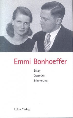 gebrauchtes Buch – Bonhoeffer, Emmi und Sigrid Grabner - – Emmi Bonhoeffer : Essay, Gespräch, Erinnerung