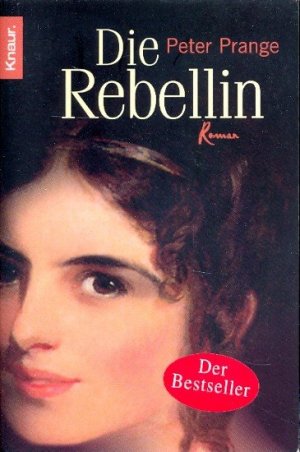 gebrauchtes Buch – Prange, Peter - – Die Rebellin : Roman