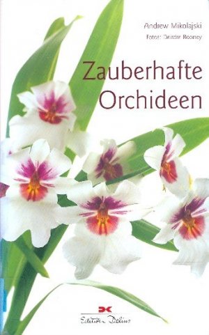 gebrauchtes Buch – Mikolajski, Andrew - – Zauberhafte Orchideen