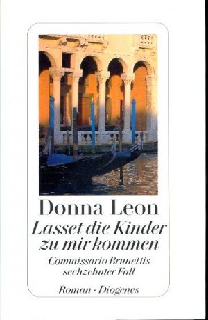 gebrauchtes Buch – Leon, Donna und Christa E – Lasset die Kinder zu mir kommen : Roman Commissario Brunettis sechzehnter Fall