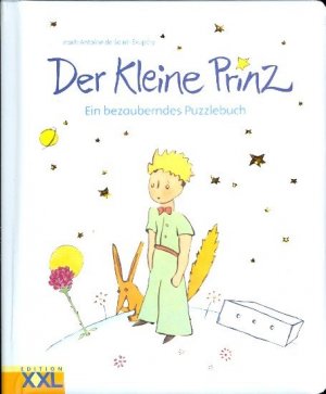 gebrauchtes Buch – Saint-Exupéry, Antoine de - – Der kleine Prinz : ein bezauberndes Puzzlebuch ; nach Antoine de Saint-Exupéry : ACHTUNG nicht geeignet für Kinder unter 3 Jahren, enthält verschluckbare Kleinteile