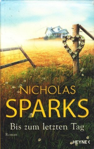 gebrauchtes Buch – Sparks, Nicholas - – Bis zum letzten Tag : Roman