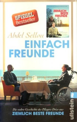 gebrauchtes Buch – Sellou, Abdel – Einfach Freunde : die wahre Geschichte des Pflegers Driss aus Ziemlich beste Freunde