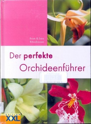 gebrauchtes Buch – Rittershausen, Brian & Sara - – Der perfekte Orchideenführer