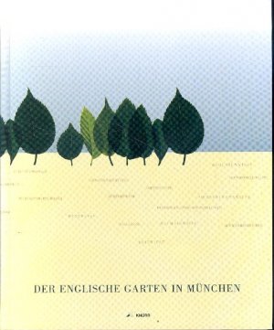 gebrauchtes Buch – Diverse - – Der Englische Garten in München: Hrsg. v. d. Bayer. Verwaltung der Staatlichen Schlösser, Gärten und Seen