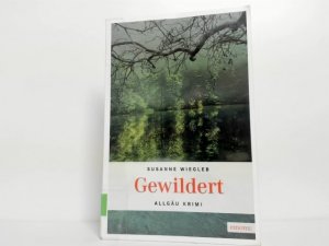 gebrauchtes Buch – Susanne Wiegleb – Gewildert ; Allgäu-Krimi; Emons: Kriminalroman