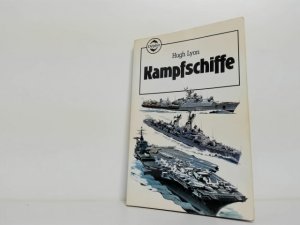 Kampfschiffe ; Autor Hugh Lyon. Ill. Roy Huxley. Dt. Bearb. Hartmut Zahn