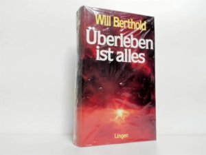 Überleben ist alles ; Die letzten 60 Tage des 2. Weltkrieges