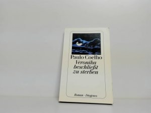 gebrauchtes Buch – Paulo Coelho – Veronika beschließt zu sterben : Roman  ; Aus dem Brasilianischen von Maralde Meyer-Minnemann / Diogenes-Taschenbuch ; 23305