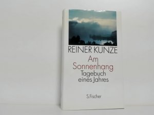 gebrauchtes Buch – Reiner Kunze – Am Sonnenhang : Tagebuch eines Jahres