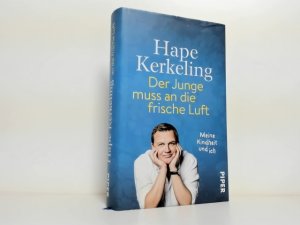 gebrauchtes Buch – Hape Kerkeling – Der Junge muss an die frische Luft : meine Kindheit und ich