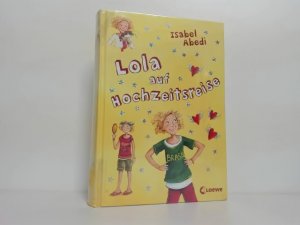 gebrauchtes Buch – Isabel Abedi – Lola auf Hochzeitsreise