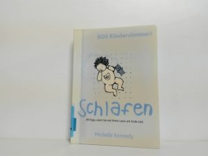 SOS Kinderzimmer! : Schlafen : 99 Tips wenn Sie mit Ihrem Latein am Ende sind