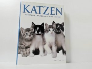 gebrauchtes Buch – Claire Bessant – Katzen : Verhalten, Pflege & Haltung, Rassen