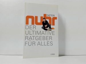 gebrauchtes Buch – Dieter Nuhr – Der ultimative Ratgeber für alles ; Lübbe Paperback