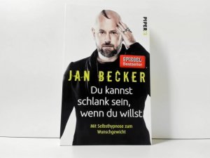 gebrauchtes Buch – Becker, Jan und Christiane Stella Bongertz – Du kannst schlank sein, wenn du willst : mit Selbsthypnose zum Wunschgewicht