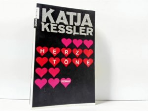 gebrauchtes Buch – Katja Kessler – Herztöne : ein frei erfundener Tatsachenroman