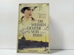 gebrauchtes Buch – Revay, Theresa und Barbara Röhl – Die weißen Lichter von Paris : Roman