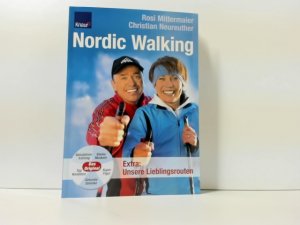 gebrauchtes Buch – Mittermaier, Rosi und Christian Neureuther – Nordic Walking : Ganzjahrestraining - starke Muskeln - gesunde Gelenke - top Kondition - super Figur