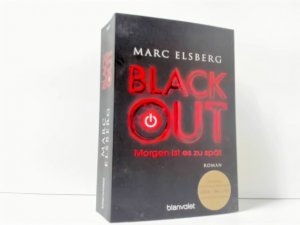 gebrauchtes Buch – Marc Elsberg – Blackout : morgen ist es zu spät ; Roman ; Blanvalet ; 38029