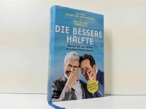 gebrauchtes Buch – Hirschhausen, Eckart von und Tobias Esch – Die bessere Hälfte : worauf wir uns mitten im Leben freuen können