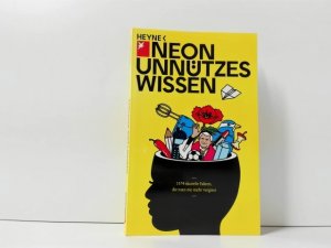 gebrauchtes Buch – Ebert, Michael  – NEON unnützes Wissen; Teil: [1]. hrsg. von Michael Ebert und Timm Klotzek