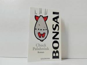 gebrauchtes Buch – Palahniuk, Chuck und Werner Schmitz – Bonsai : Roman ; Aus dem Amerikan. von Werner Schmitz / Goldmann ; 47523