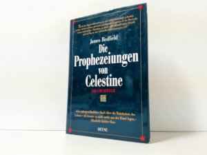 gebrauchtes Buch – James Redfield – Die Prophezeiungen von Celestine : ein Abenteuer ; Ins Dt. übertr. von Olaf Kraemer