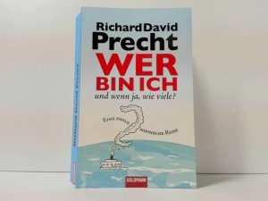 gebrauchtes Buch – Precht, Richard David – Wer bin ich - und wenn ja wie viele? : eine philosophische Reise.