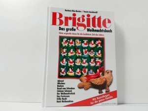 gebrauchtes Buch – Rias-Bucher, Barbara (Mitwirkender) – Brigitte, Das große Weihnachtsbuch : viele originelle Ideen für die festlichste Zeit des Jahres ; mit Bastelboden für die ganze Familie