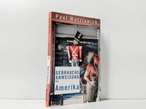 Gebrauchsanweisung für Amerika : Mit acht Zeichn. von Magi Wechsler / Piper ; 7575