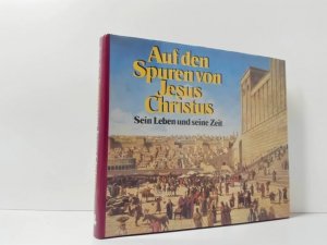 gebrauchtes Buch – Charles Bricker – Auf den Spuren Jesus Christus : sein Leben und seine Zeit