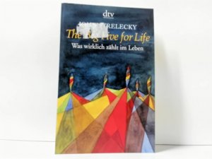 gebrauchtes Buch – Strelecky, John P – The big five for life : was wirklich zählt im Leben ; Aus dem Engl. von Bettina Lemke / dtv ; 34528