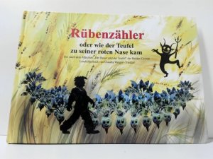 gebrauchtes Buch – Weigert-Trinkler, Claudia  – Rübenzähler oder Wie der Teufel zu seiner roten Nase kam : frei nach dem Märchen "Der Bauer und der Teufel" der Brüder Grimm.