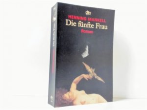 gebrauchtes Buch – Henning Mankell – Die fünfte Frau : Roman. Dt. von Wolfgang Butt / dtv ; 20366