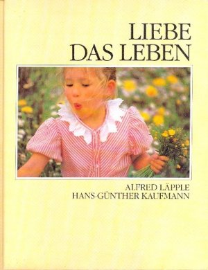 Liebe das Leben