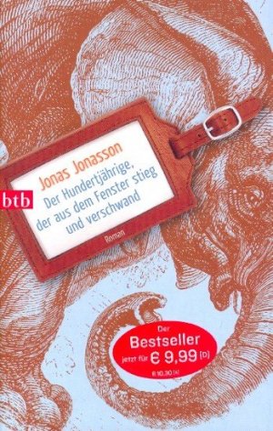 gebrauchtes Buch – Jonasson, Jonas - – Der Hundertjährige, der aus dem Fenster stieg und verschwand : Roman